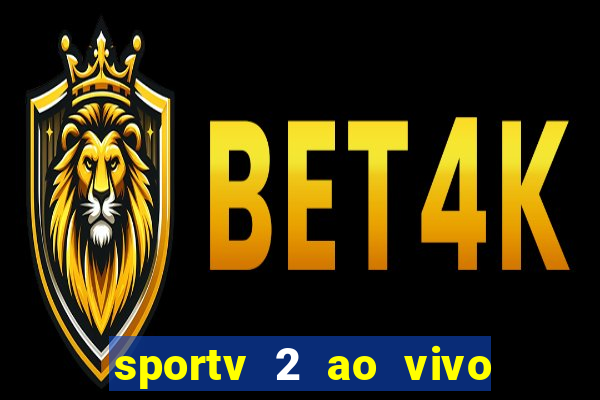 sportv 2 ao vivo mega canal